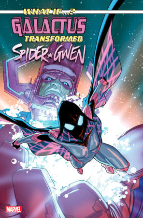 What If...? Galactus: Galactus Transformed Spider-Gwen? #1 Pete Woods Variant | 29 January 2025